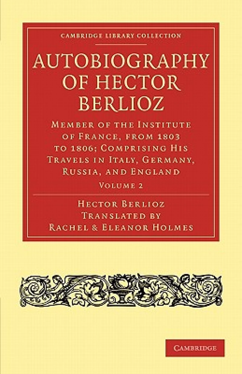 Autobiography of Hector Berlioz