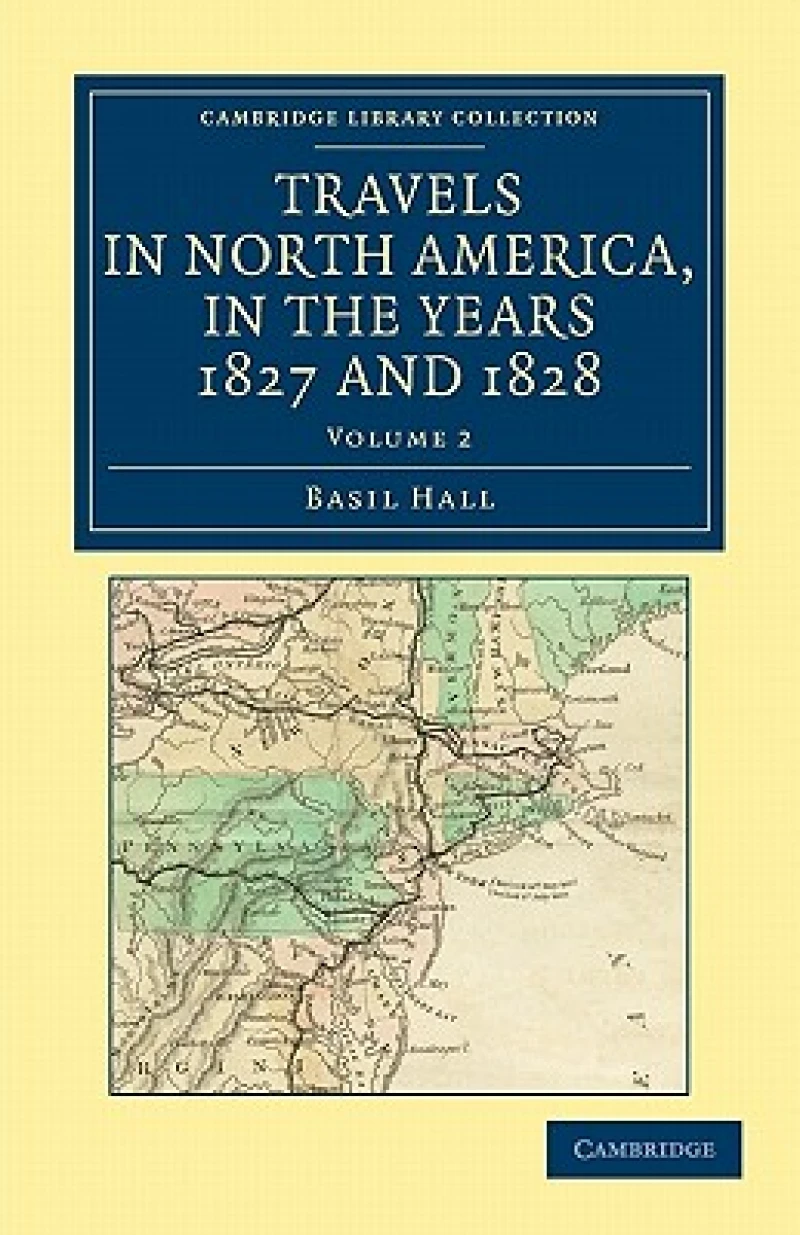 Travels in North America, in the Years 1827 and 1828