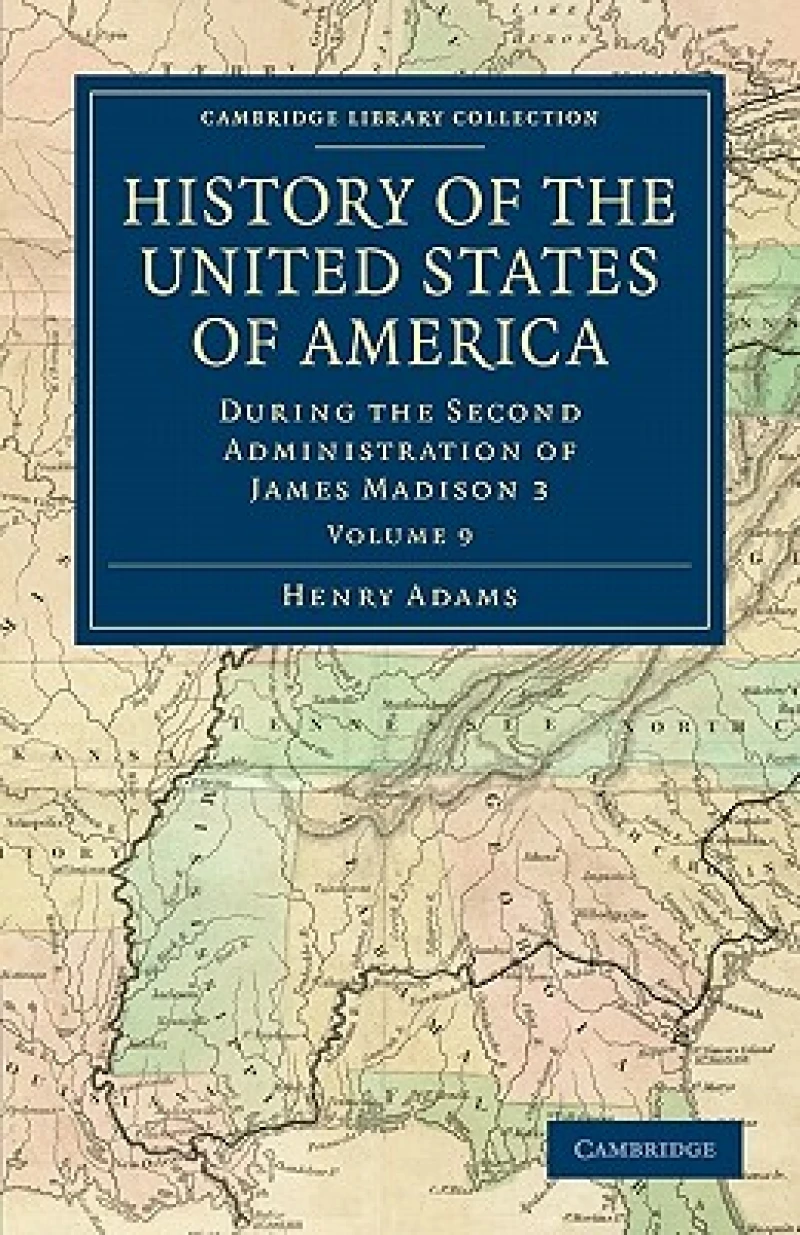 History of the United States of America (1801–1817): Volume 9