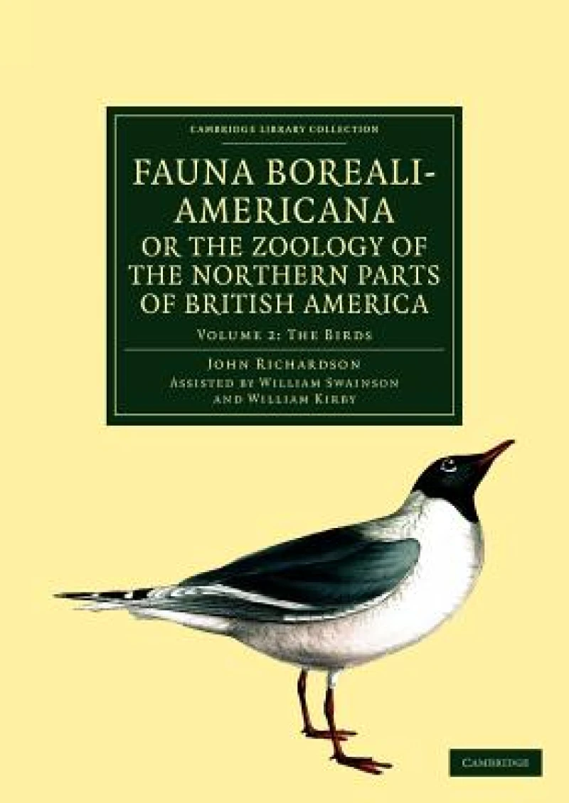Fauna Boreali-Americana; or, The Zoology of the Northern Parts of British America