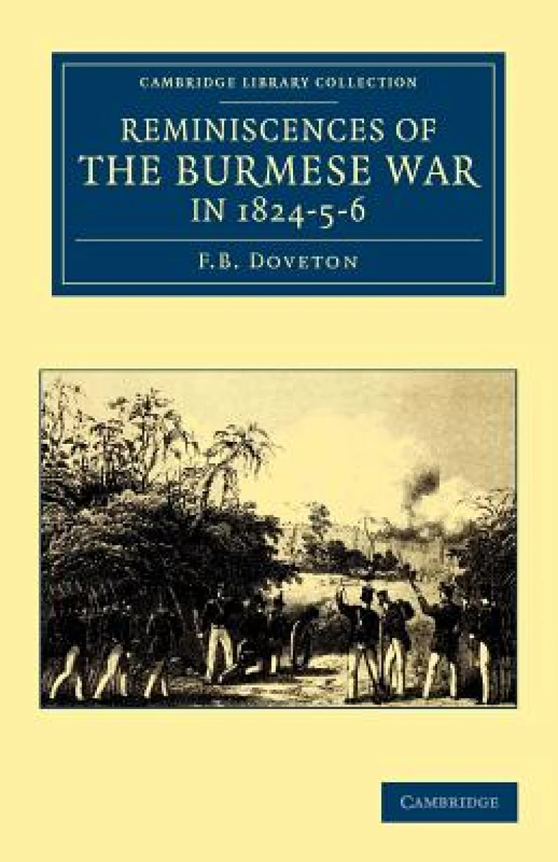 Reminiscences of the Burmese War in 1824–5–6
