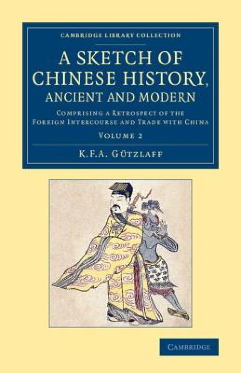 A Sketch of Chinese History, Ancient and Modern