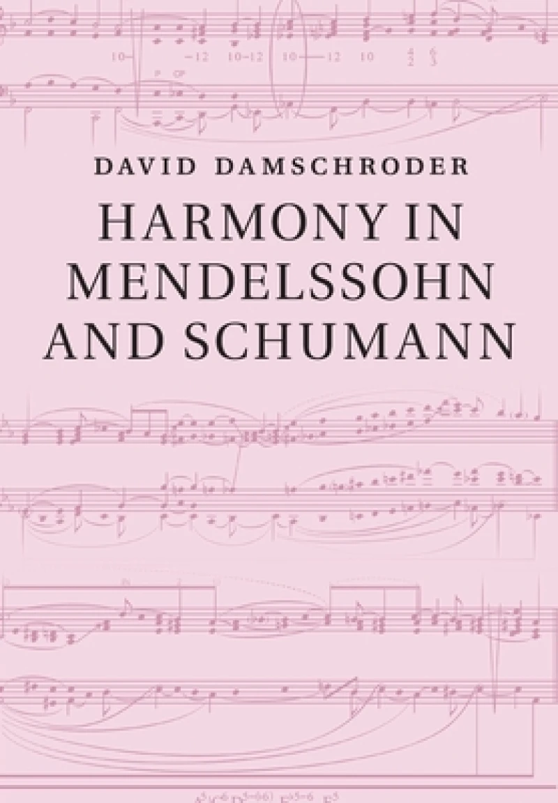 Harmony in Mendelssohn and Schumann
