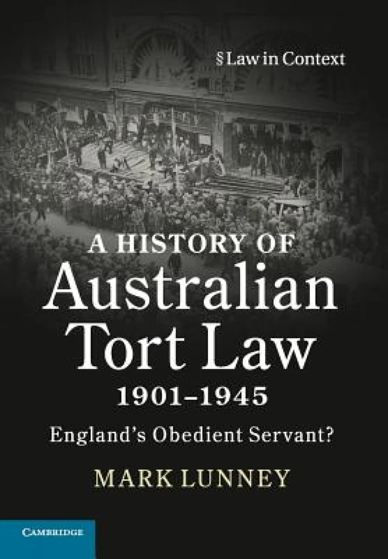 A History of Australian Tort Law 1901–1945