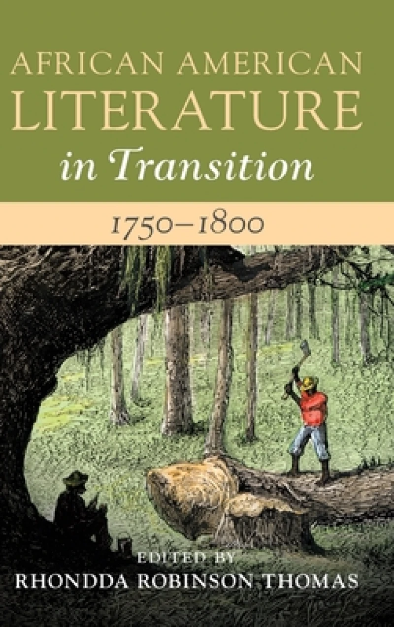 African American Literature in Transition, 1750–1800: Volume 1