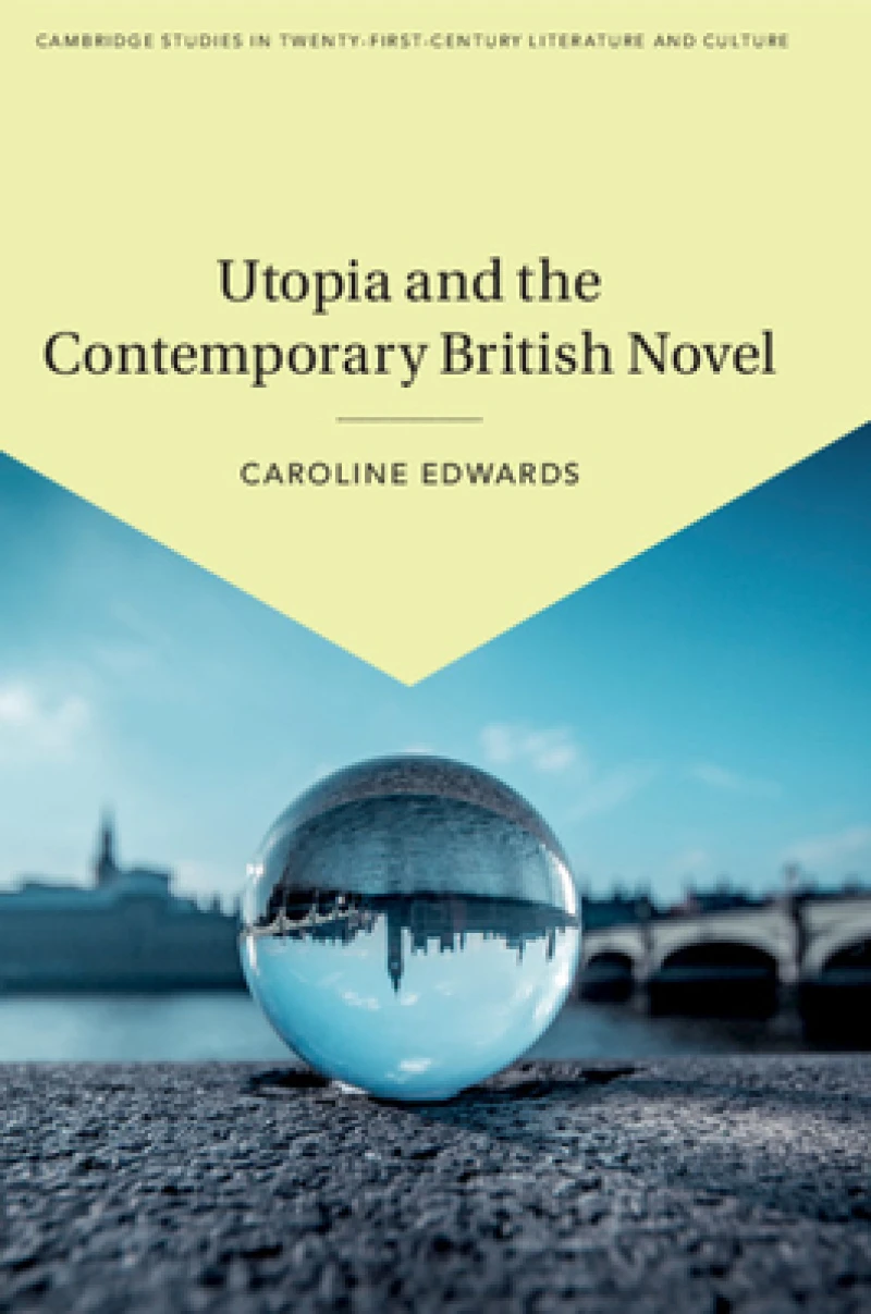 Utopia and the Contemporary British Novel