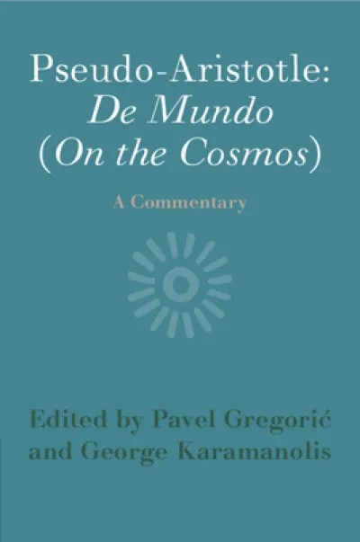 Pseudo-Aristotle: De Mundo (On the Cosmos)