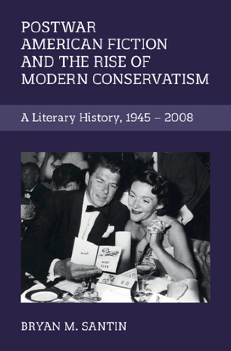 Postwar American Fiction and the Rise of Modern Conservatism