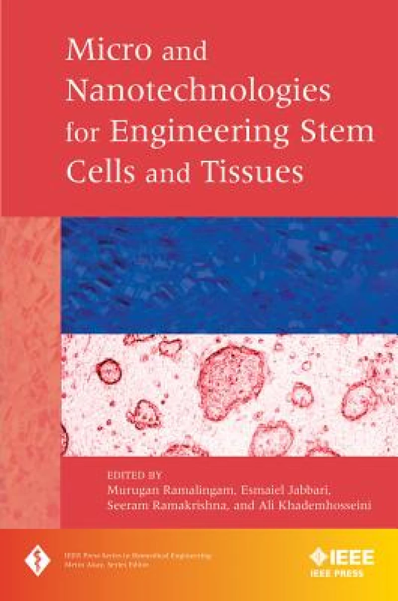 Micro and Nanotechnologies in Engineering Stem Cells and Tissues