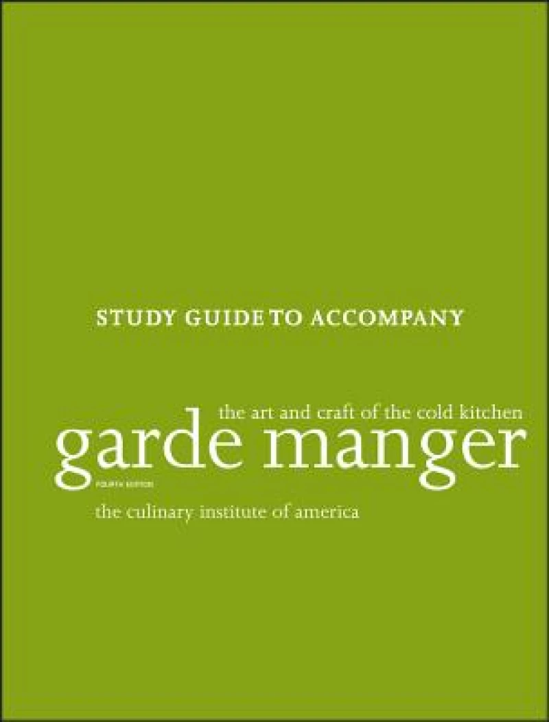 Garde Manger: The Art and Craft of the Cold Kitchen, 4e Study Guide