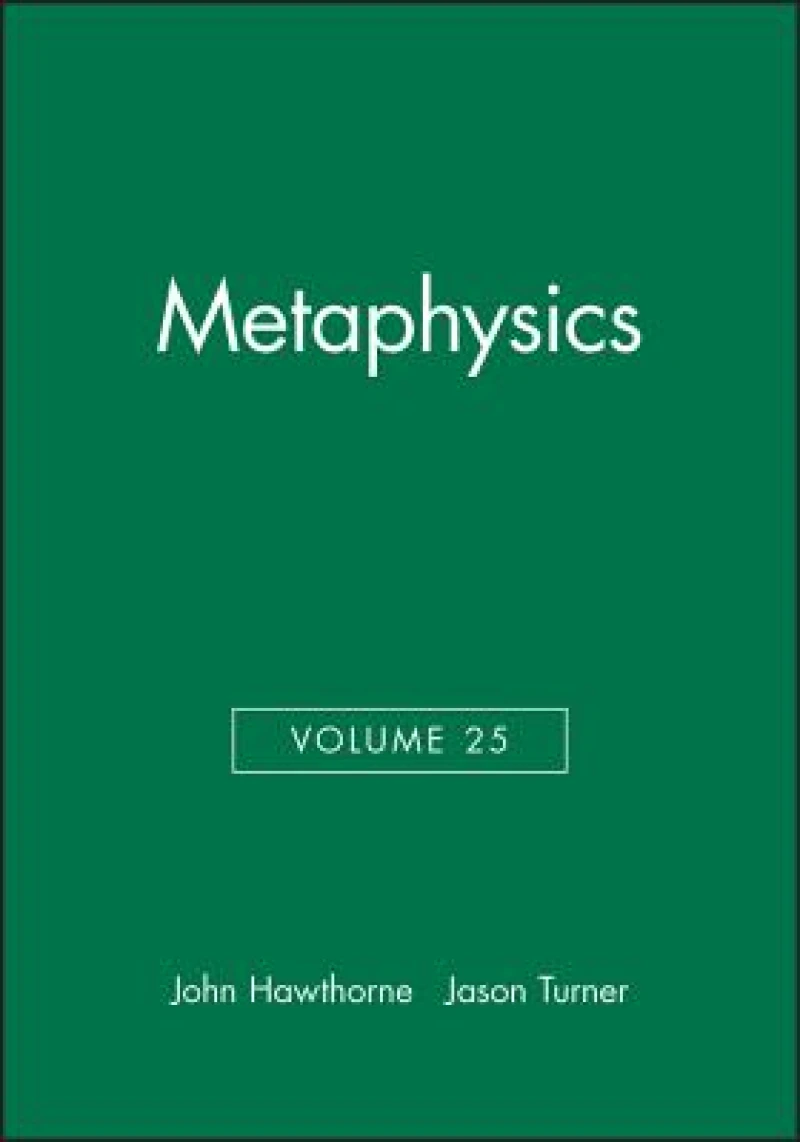 Metaphysics, Volume 25