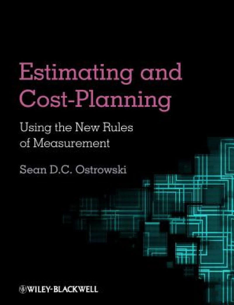 Estimating and Cost Planning Using the New Rules of Measurement