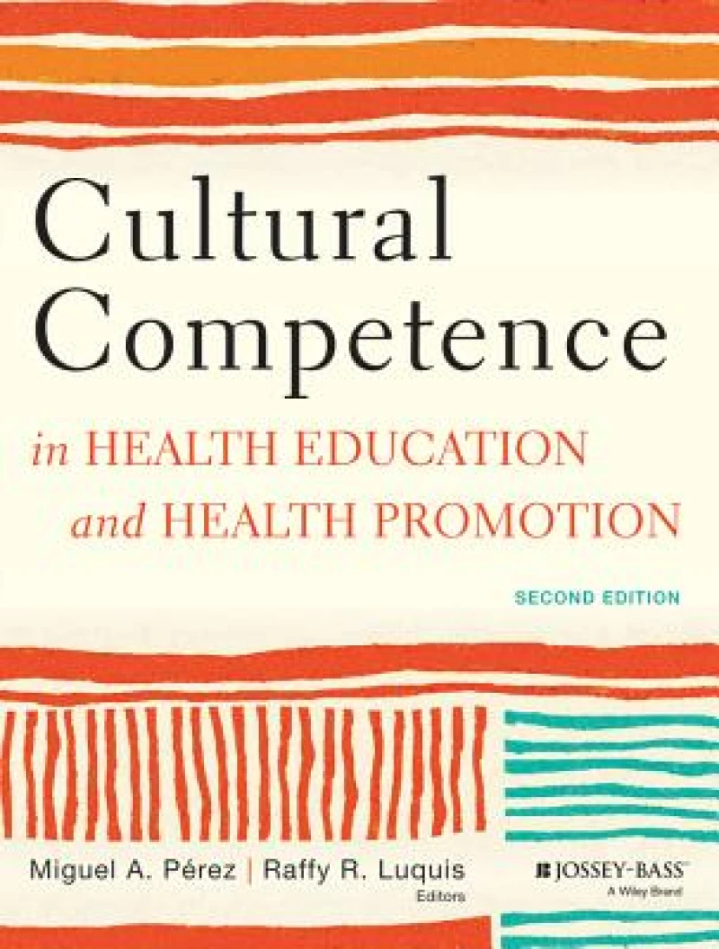 Cultural Competence in Health Education and Health Promotion