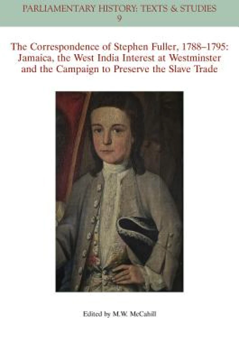 The Correspondence of Stephen Fuller, 1788 - 1795