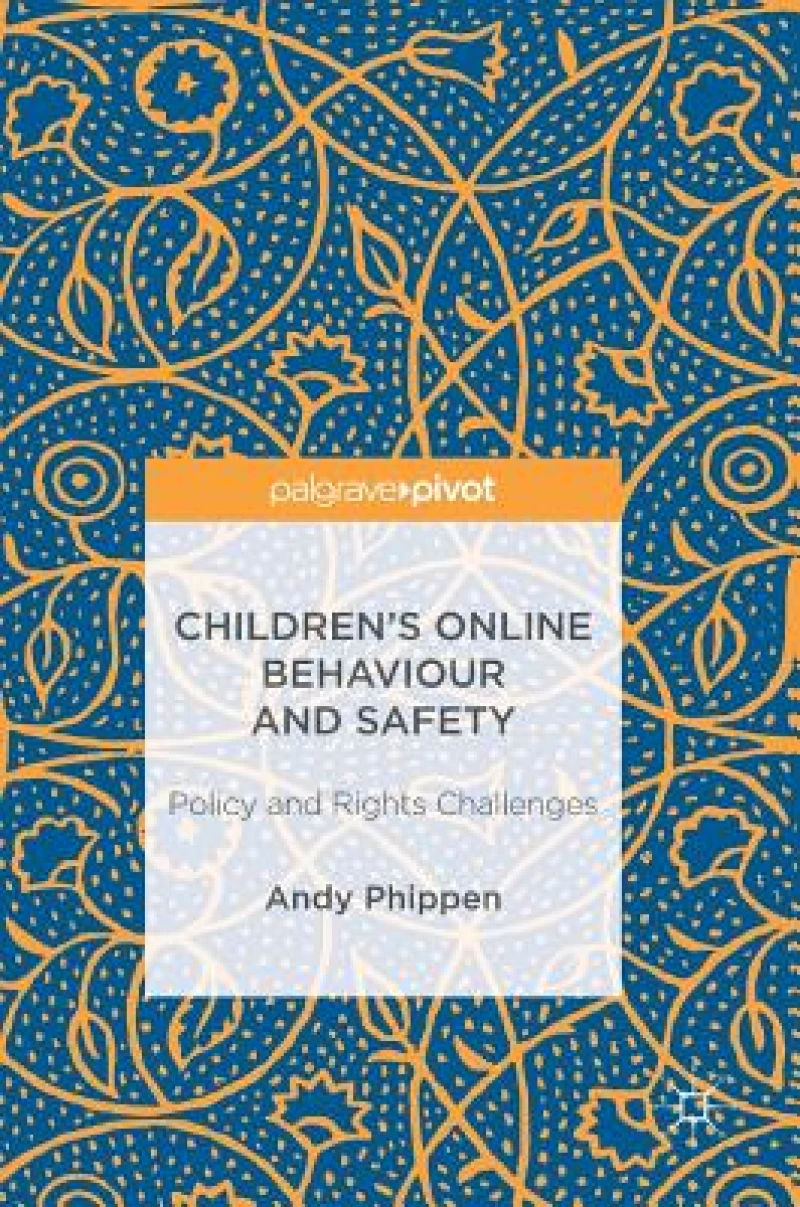 Children’s Online Behaviour and Safety