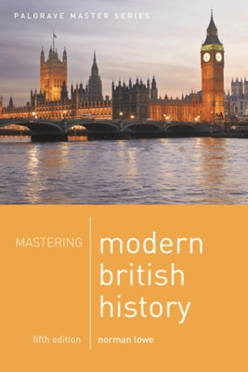 Mastering Modern British History