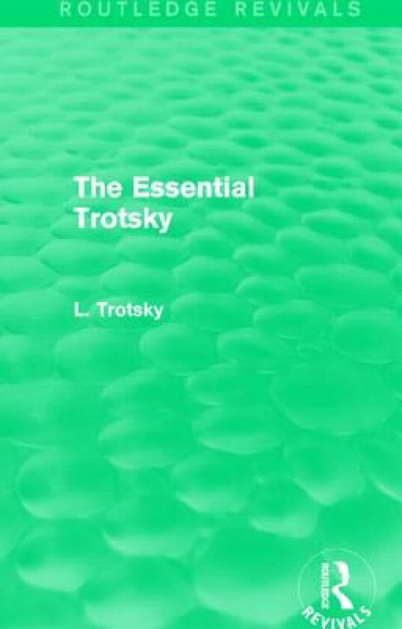 The Essential Trotsky (Routledge Revivals)