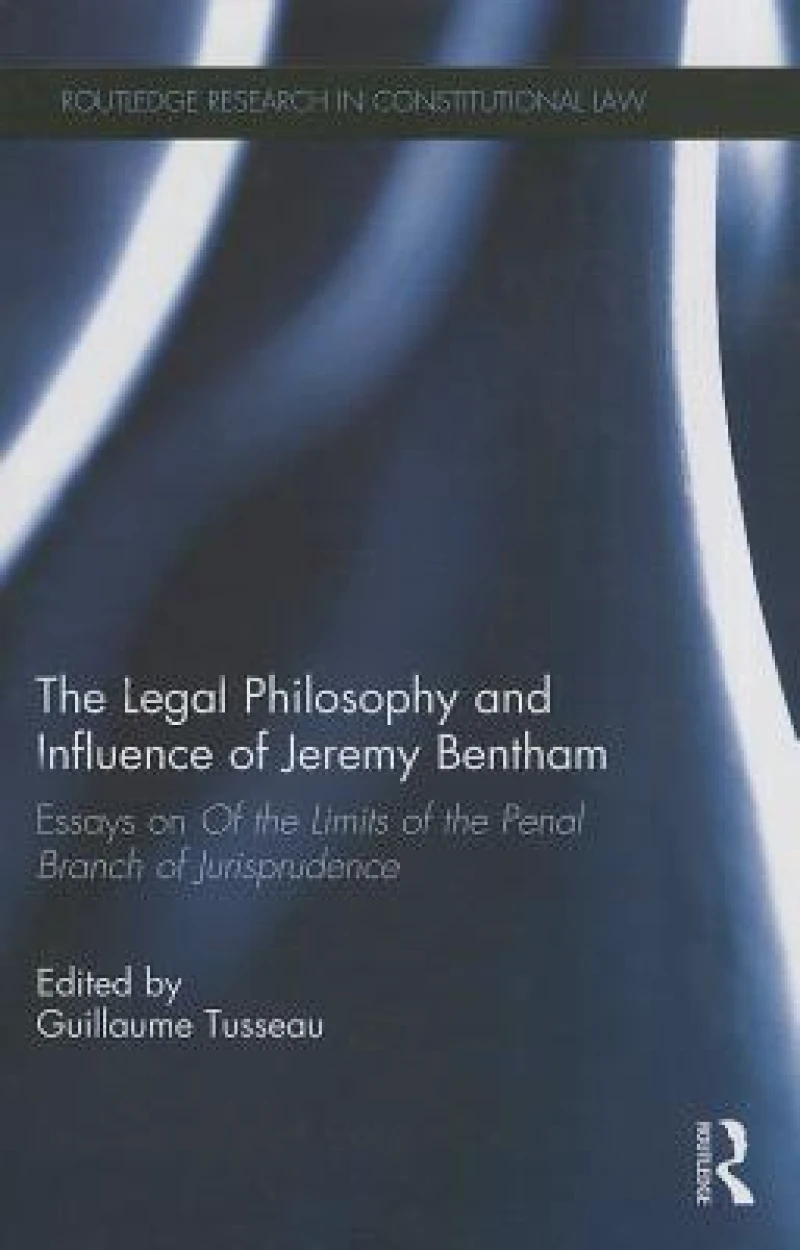 The Legal Philosophy and Influence of Jeremy Bentham