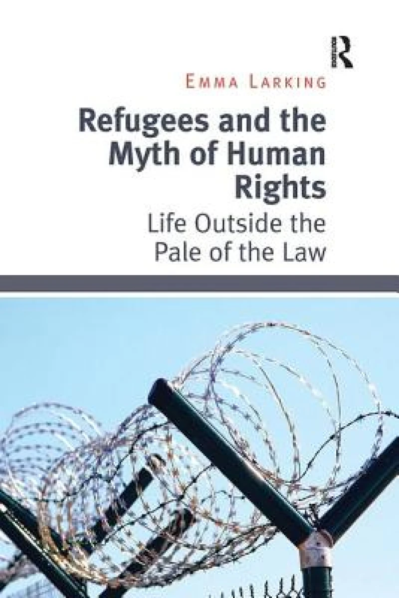 Refugees and the Myth of Human Rights