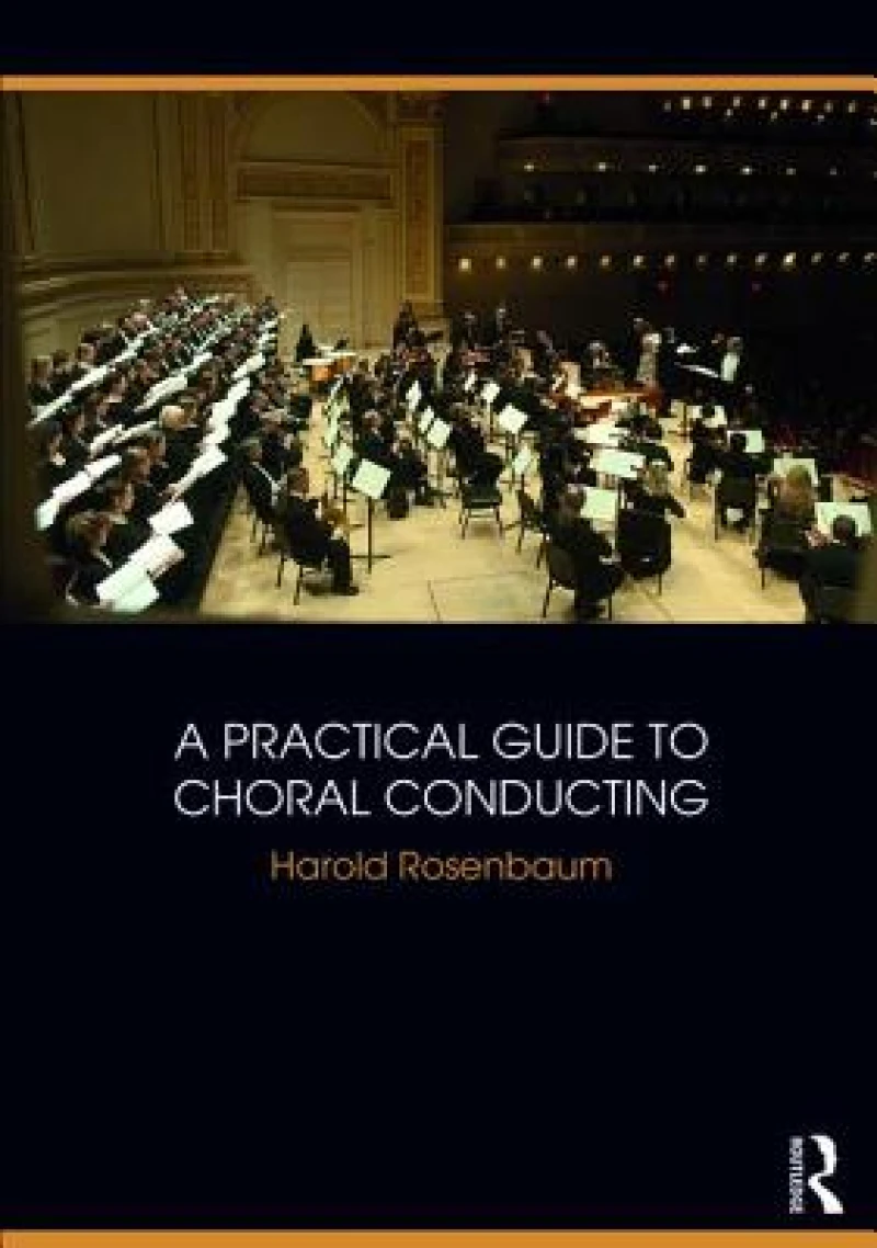 A Practical Guide to Choral Conducting