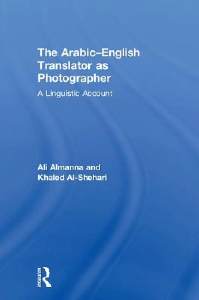 The Arabic-English Translator as Photographer