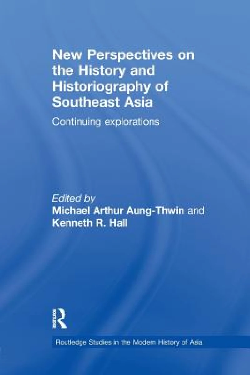 New Perspectives on the History and Historiography of Southeast Asia