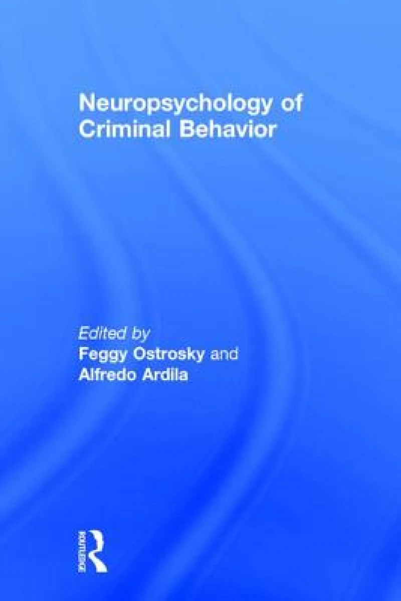 Neuropsychology of Criminal Behavior