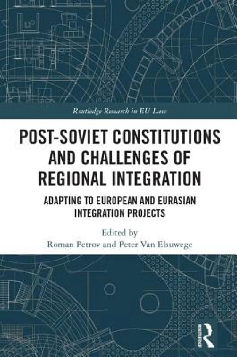 Post-Soviet Constitutions and Challenges of Regional Integration