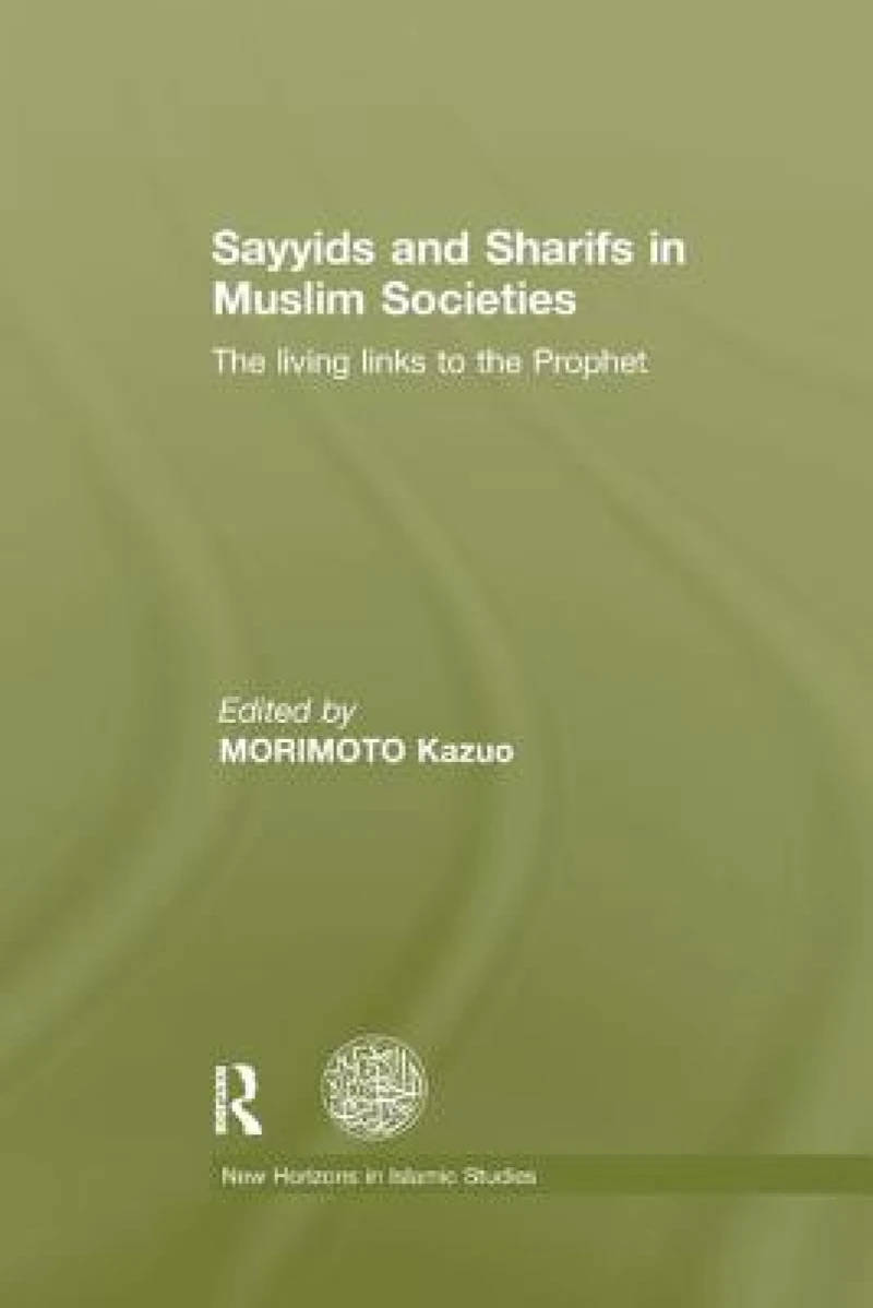 Sayyids and Sharifs in Muslim Societies