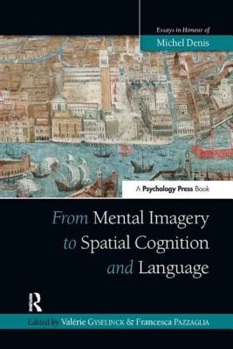 From Mental Imagery to Spatial Cognition and Language