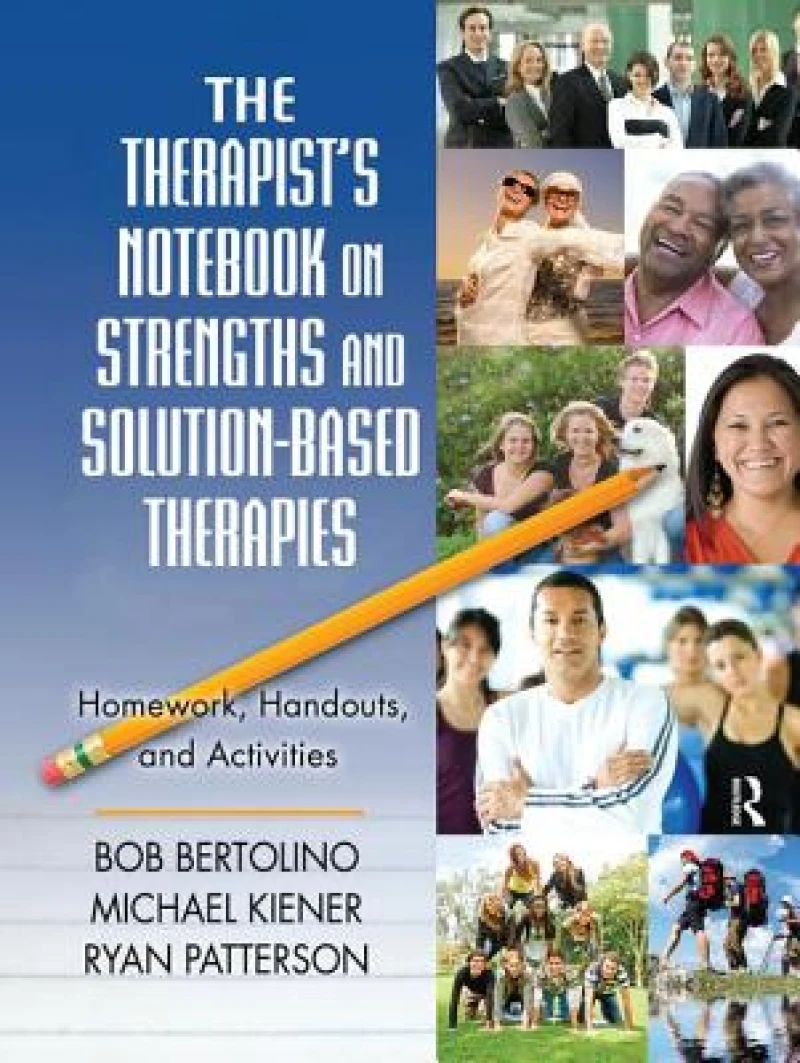 The Therapist's Notebook on Strengths and Solution-Based Therapies