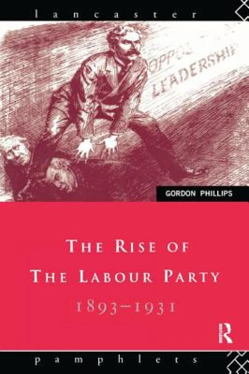 The Rise of the Labour Party 1893-1931