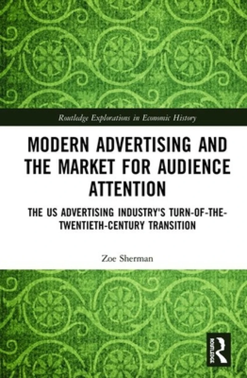 Modern Advertising and the Market for Audience Attention
