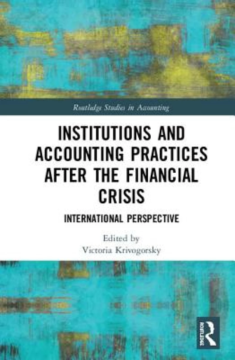 Institutions and Accounting Practices after the Financial Crisis