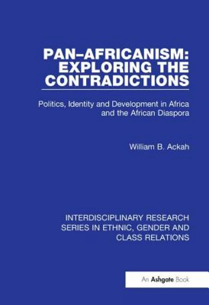 Pan–Africanism: Exploring the Contradictions