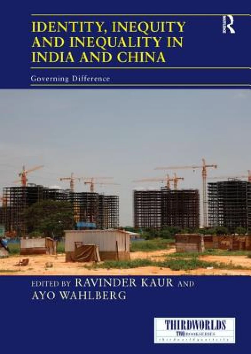 Identity, Inequity and Inequality in India and China
