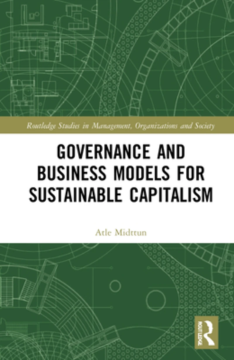 Governance and Business Models for Sustainable Capitalism