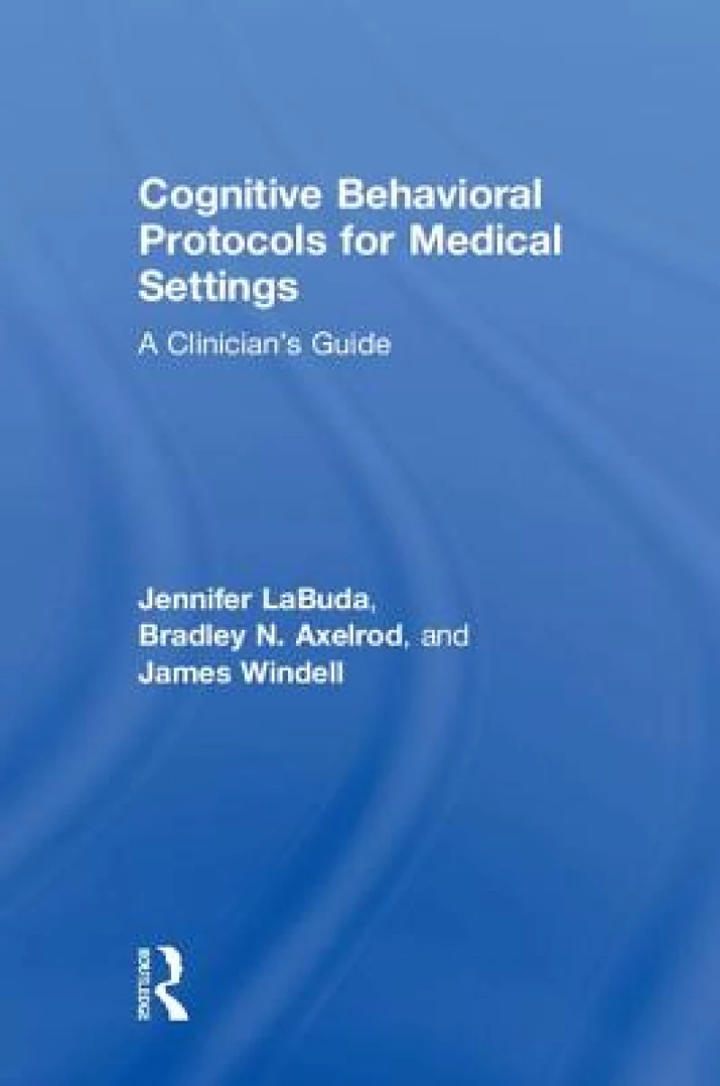 Cognitive Behavioral Protocols for Medical Settings