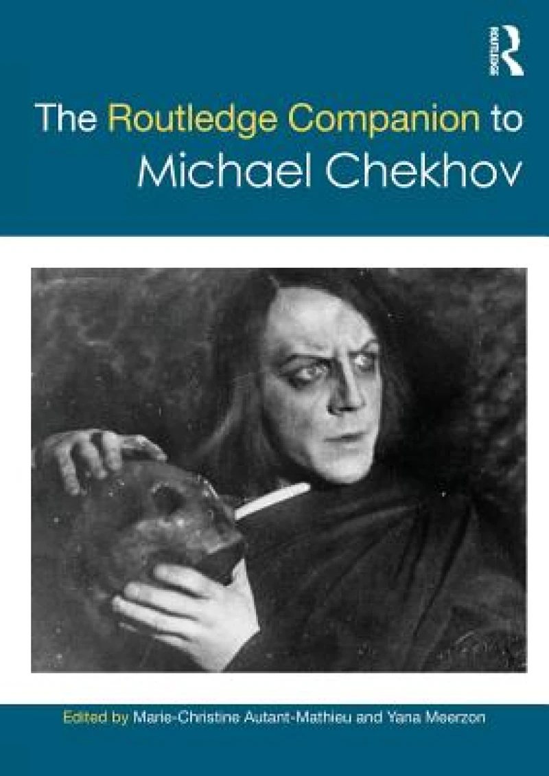 The Routledge Companion to Michael Chekhov