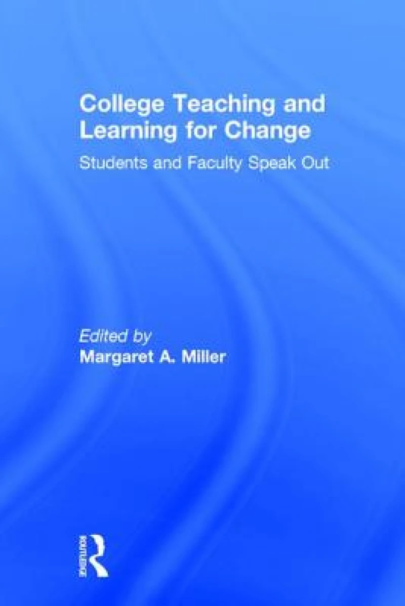 College Teaching and Learning for Change