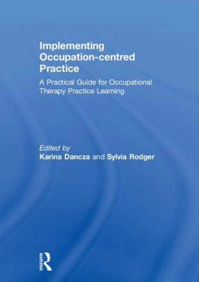 Implementing Occupation-centred Practice