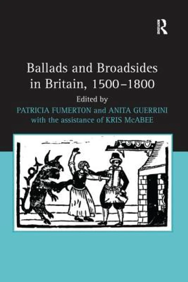 Ballads and Broadsides in Britain, 1500-1800