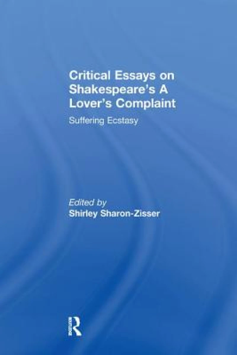 Critical Essays on Shakespeare's A Lover's Complaint