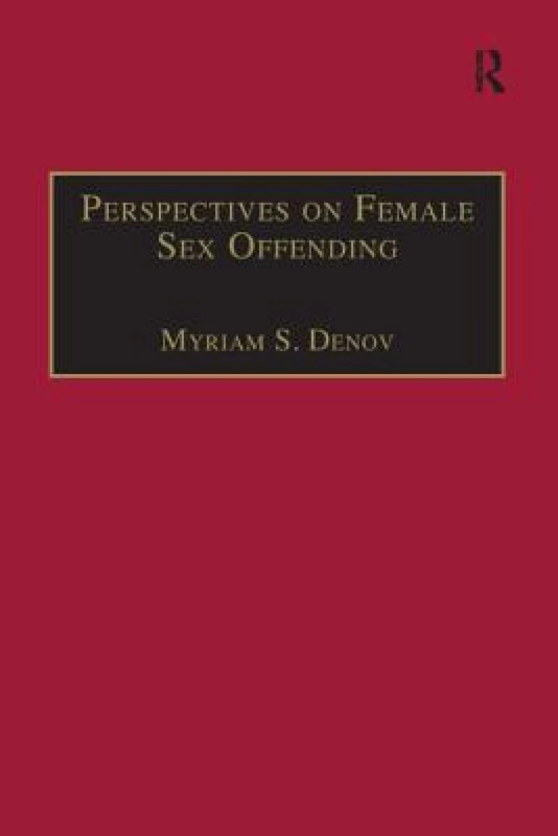 Perspectives on Female Sex Offending