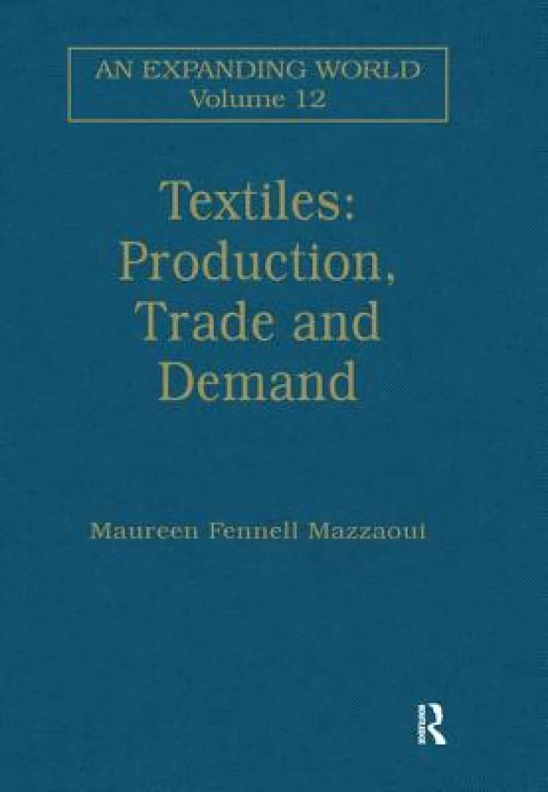 Textiles: Production, Trade and Demand