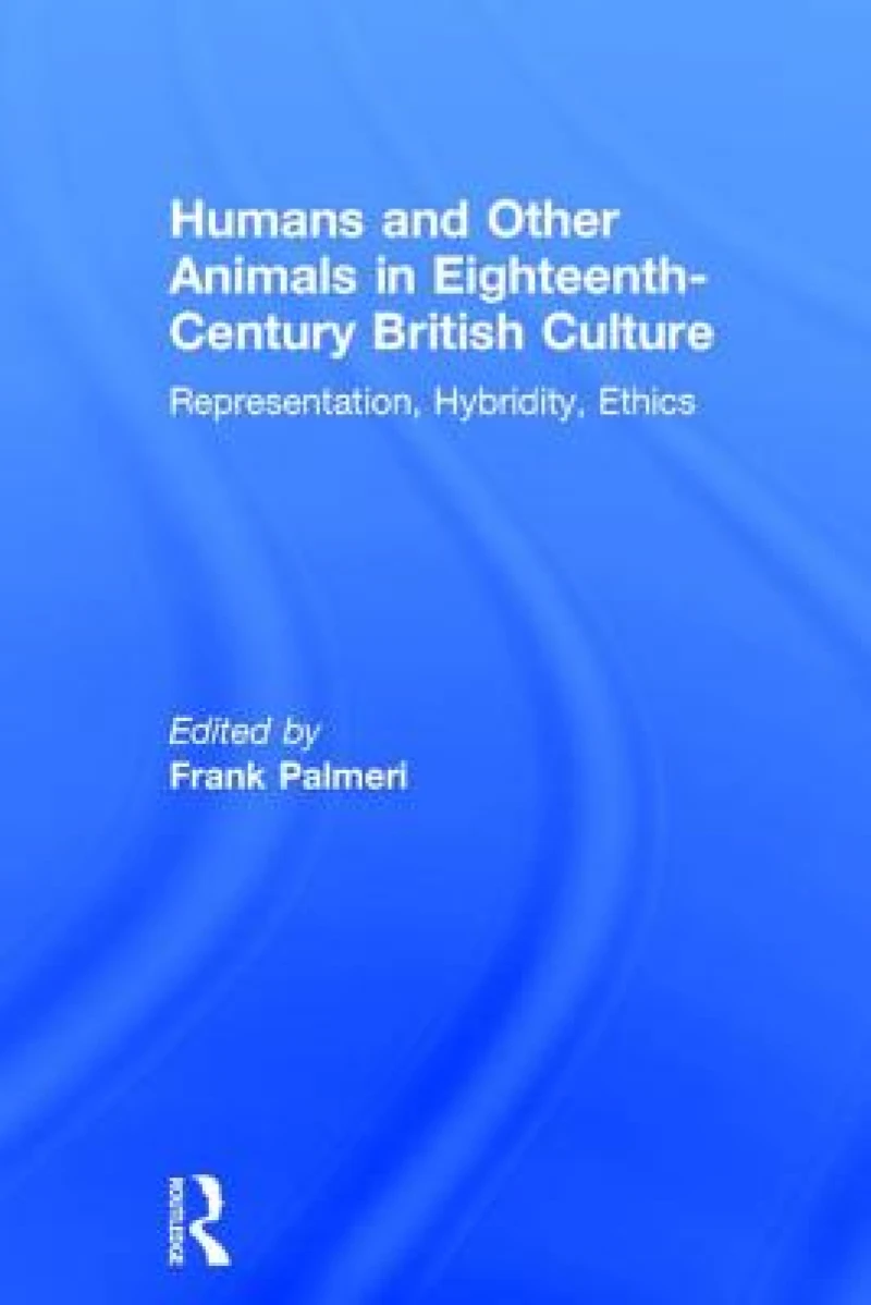 Humans and Other Animals in Eighteenth-Century British Culture