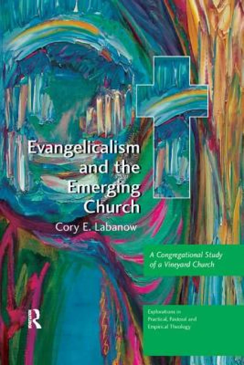 Evangelicalism and the Emerging Church
