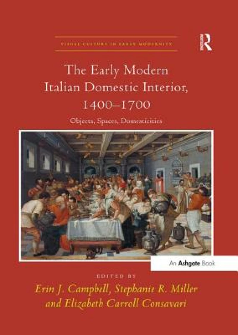 The Early Modern Italian Domestic Interior, 1400–1700