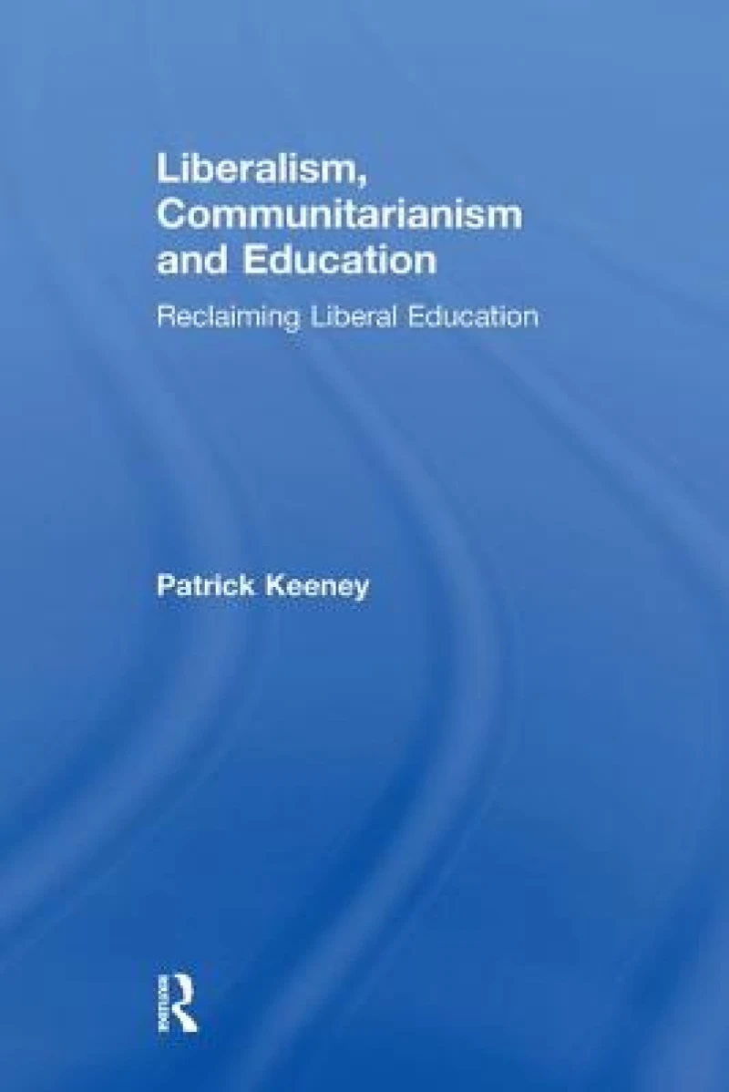 Liberalism, Communitarianism and Education