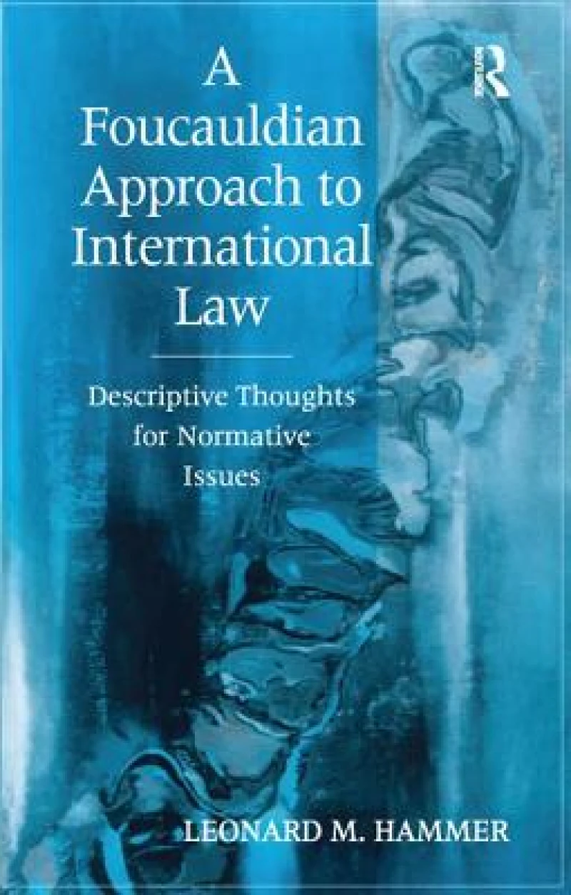 A Foucauldian Approach to International Law